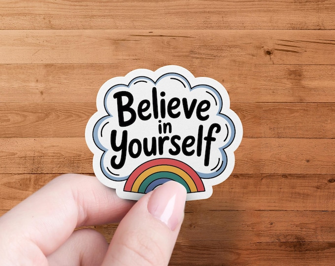 Believe in Yourself Motivational Sticker, Positive Quote Decal for Laptop, Water Bottle & Planner, Inspirational Self Confidence Gift