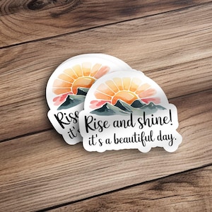 Inspirerende sticker, sticker Rise and Shine, mooie dag citaat, Sunshine Mountain Art, motiverende sticker, cadeau positieve energie