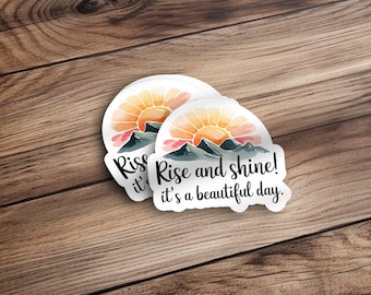 Inspirational Sticker, Rise and Shine Decal, Beautiful Day Quote, Sunshine Mountain Art, Motivational Sticker, Positive Energy Gift