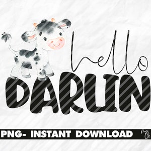Hello Darlin File PNG, Quote for Sublimation or Printables, Cow ...