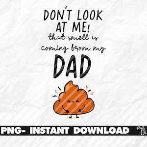 Kijk me niet aan dat de geur van mijn vader komt, grappige zeggen babyprints, sublimatie voor baby, ontwerpen PNG voor kinderen, baby graphics
