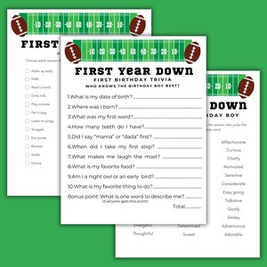 May include: Three white paper sheets with a green football field design and football graphics. The sheets contain birthday trivia questions and answer choices. The text reads "First Year Down" and "First Birthday Trivia".