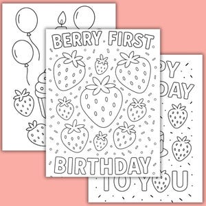 Puede incluir: Páginas para colorear en blanco y negro con temática de cumpleaños. La página central dice "Berry First Birthday To You" con ilustraciones de fresas. Otras páginas presentan globos, una vela y un helado.