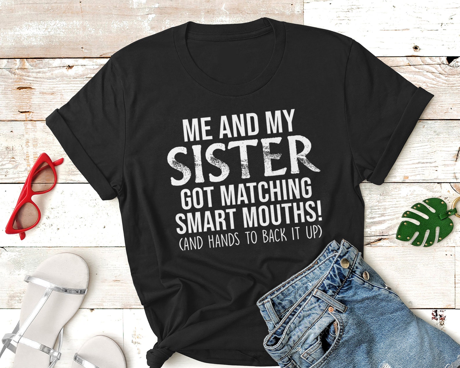 Me and My Sister Got Matching Smart Mouths T Shirt Gift for - Etsy