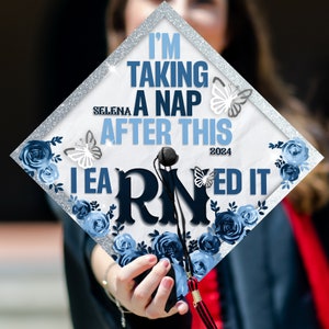 Personalized I'm Taking A Nap After This I Earned It Graduation Cap, Custom Nursing Grad Cap Topper To Celebrate Your Big Day, Class Of 2024