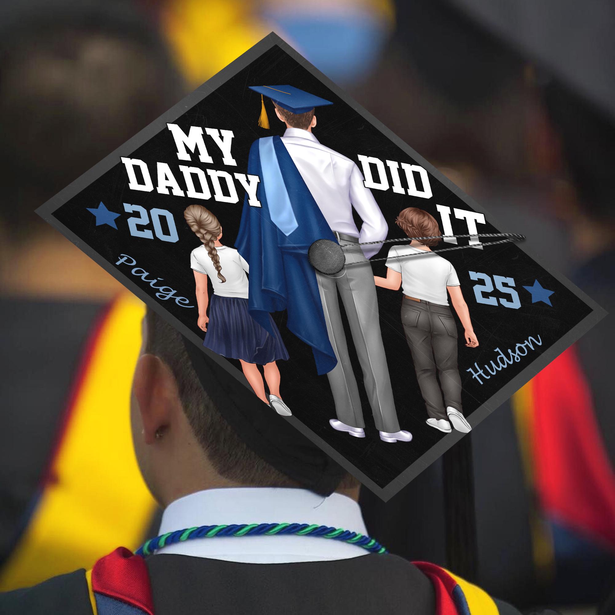 Custom Daddy Did It Graduation Cap Topper, Personalized Dad and Child ...