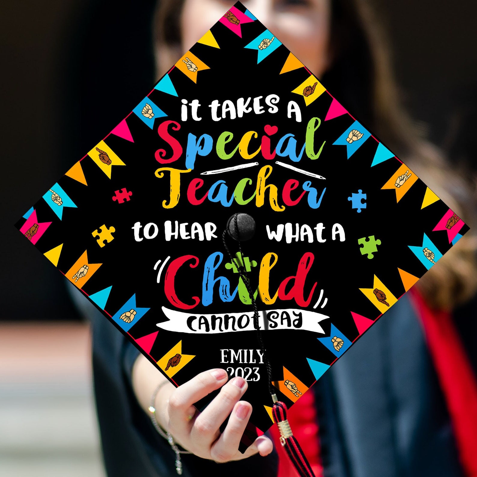 It Takes a Special Teacher to Hear What a Child Cannot Say - Personalized Grad Caps for Special Education Teachers