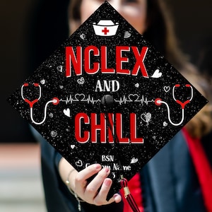 Personalized Nclex And Chill Graduation Cap, Custom Nursing Grad Cap Topper To Honor Your Hard Work, Nursing Graduation 2024