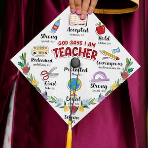 God says I am a Teacher Printed Grad Cap Topper, Personalized Graduation Cap Decoration, Teacher Student School Graduation, Class of 2025