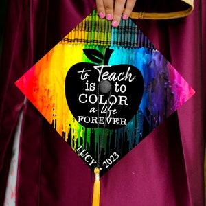 To Teach Is To Color A Life Forever Graduation Cap Topper, Teacher Grad Cap Topper, Teacher Graduation Gift