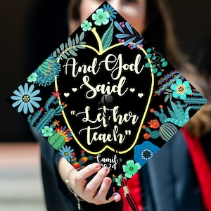 Personalized And God Said &quot;Let Her Teach&quot; Graduation Printed Grad Cap Topper, Teacher Grad Cap Topper, Graduation Decoration, Class of 2024