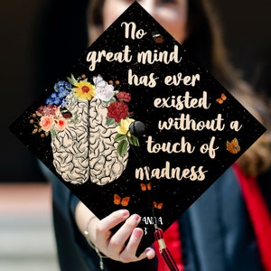 No Great Mind Has Ever Existed Without A Touch Of Madness Graduation Cap Topper, Customized Psychology Cap Decoration, Class of 2024