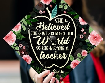 Customized Future Teacher Graduation Cap Topper, She Believed She Could Change The World, Personalized Grad Cap Topper Gift 2024