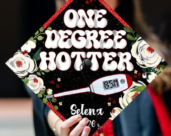 Personalized RN Nurse Graduation Cap Topper, One Degree Hotter Design