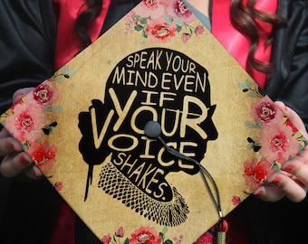 Speak Your Mind Even Even If Your Voice Shakes, RBG Feminist Grad Cap Topper, Personalized Graduation Decoration, Class of 2024