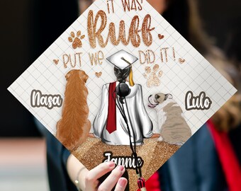 Personalized Graduation Cap For Dog Mom, Dog Lover Grad Cap Topper, It Was Ruff but We Dit It, Pet Lovers Graduation 2024