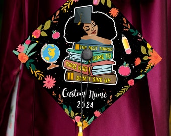 The Best Things Come To Those Who Don't Give Up, Teacher Grad Cap Topper, Personalized  Graduation Decoration, Class Of 2024