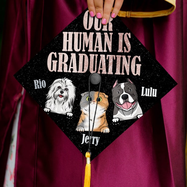 Custom Graduation Cap Topper for Pet Lover, Our Human Is Graduating, Personalized Dog Lover Cap Decoration, Class of 2024