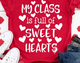 Download My Class Is Full Of Sweethearts Svg Etsy