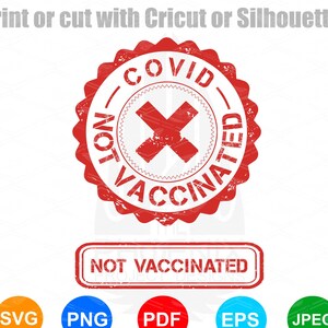 Not Vaccinated Covid SVG - Vaccination | Tampon | SVG file for Cricut Digital Download Digital File
