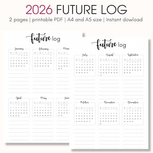 May include: A printable 2026 Future Log in PDF format. The design includes monthly calendars with dotted grid pages for notes. The text includes "2026 FUTURE LOG" and "future log". Available in A4 and A5 sizes.