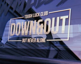 Down & Out • But Never Alone, Mental Health Matters, Modified Car Decals, Scene Car Stickers, Banner Style, Anime Style, Laptop Sticker