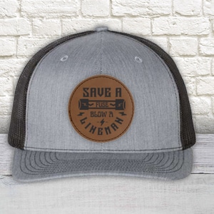 Lineman Save a Fuse Blow a Lineman Round Leather Patch Hat | Richardson 112 Snapback Trucker Hat | Lineman's Hat | Patch Hat