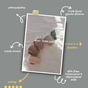 May include: Set of four mini silicone tumblers in pink, brown, and green with lids and straws. The tumblers hold 200 ml and are unbreakable, durable, microwave and dishwasher safe, and made with 100% food grade silicone.  "MINI TUMBLERS" is written on the image.