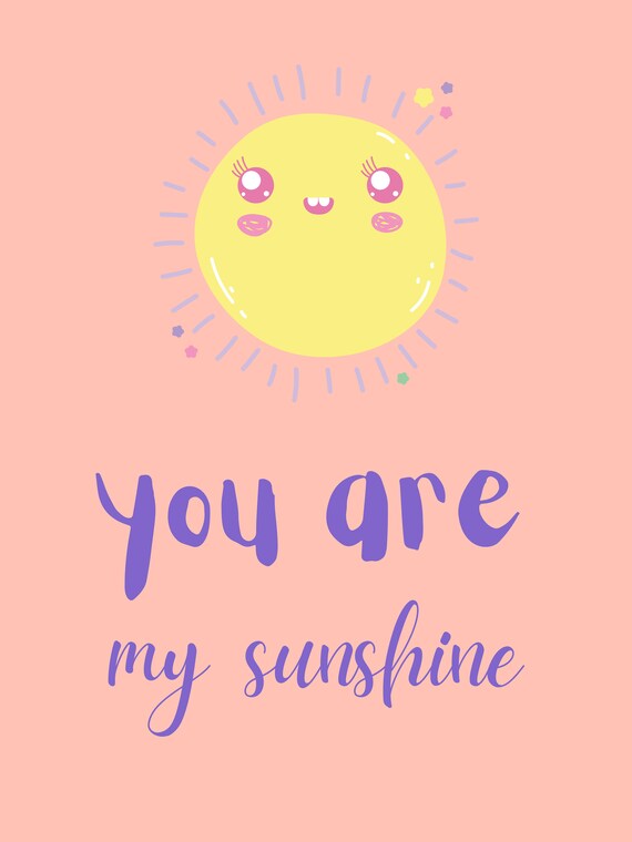 You are my Sunshine poster DIGITAL DOWNLOAD Etsy