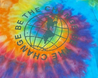 Be The Change Tie Dye (Large)
