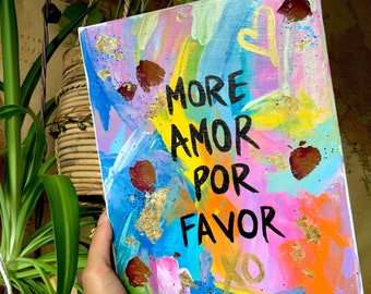 More amor por favor, hand-painted abstract art original 8x10”