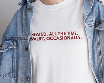 Heated all the time Rivalry occasionally - Unisex Heavy Cotton Tee