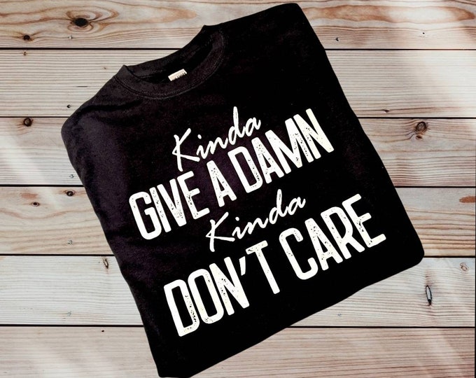 Adult Men's Unisex Size Small - Black Gildan 100% Cotton T-Shirt - Kinda give a damn. Kinda don't care - FREE SHIPPING!