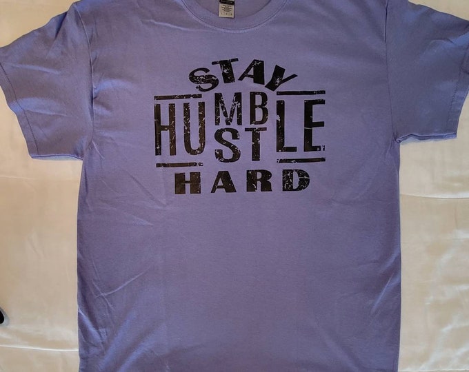 Adult Size Large Light Purple Periwinkle Color T-shirt - Stay Humble Hustle Hard Soft and comfortable Gildan Cotton Tshirt - FREE SHIPPING!