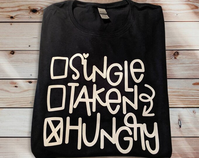Comfortable Women's Extra Extra Large (2X, 2XL XXL) Black 100% Cotton T-shirt - Single Taken Hungry - Free Shipping