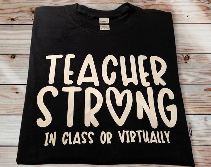 Comfortable Adult Unisex Extra Large (XL) Black 100% Cotton T-Shirt - Teacher Strong In Class and Virtually - Free Shipping
