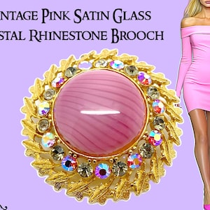 Vintage Pink Satin Glass & Crystal Rhinestone Round Brooch