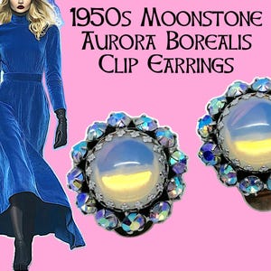 1950's Moonstone & Aurora Borealis Glass Clip Earrings