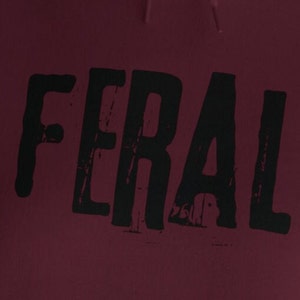 FERAL Hoodie, Grunge Hoodie, Free Shipping, Womens or Mens Hoodies, Retro Shirt, Vintage Shirt, Gildan 18500, 70s 80s 90s Y2k, Meme Hoodie image 9