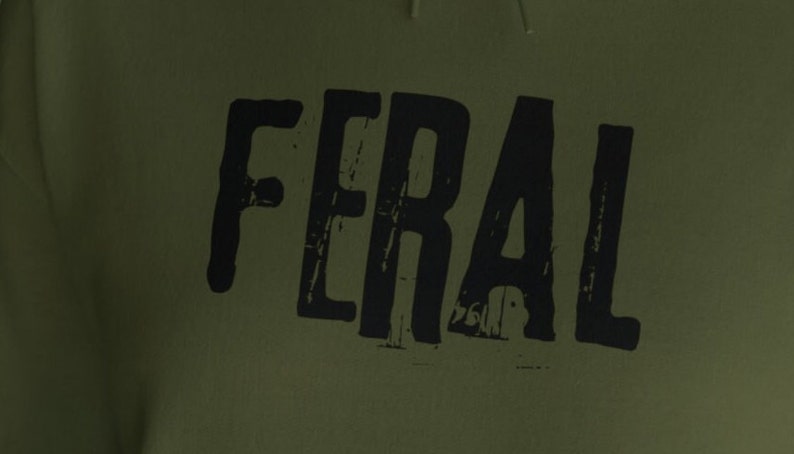 FERAL Hoodie, Grunge Hoodie, Free Shipping, Womens or Mens Hoodies, Retro Shirt, Vintage Shirt, Gildan 18500, 70s 80s 90s Y2k, Meme Hoodie image 6