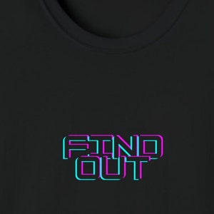 Find Out shirt, fafo shirt, faafo shirt, shirts with sayings, shirts for women, shirts for men, meme shirt, soft and comfortable, retro tee