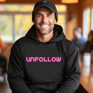UNFOLLOW Hoodie, Meme Hoodie, Vintage Hoodie, Retro Hoodie, 90s Y2K, Hoodies for Men and Women, Free Shipping, Gildan 18500, Hoodies Sayings