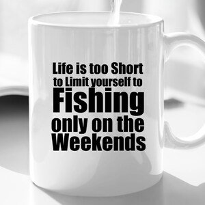 Fishing Mug Life is too Short to Limit Yourself. Gift ideas for Fishing Lovers