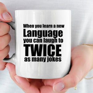 Learning a New Language Mug Personalized Foreign Languge Teacher Gift Funny New Language Gift idea