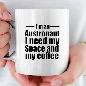Astronaut Gift Astronaut mug Space Lover Gift Personlized Astronaught mug Astronauts are Always above