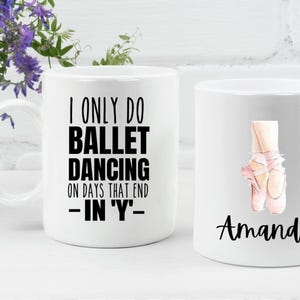 Ballet Dance Mug Personalized Choreographer Mug Dance Teacher Gift Ballet Mug Gift for Ballet Dancer Ballerina Mug Pink Ballet Art Mug
