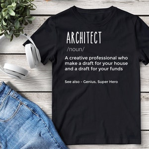 Architect Tshirt  Architect gift architecture gift  Funny architect gift idea Definition of an Architect Shirt