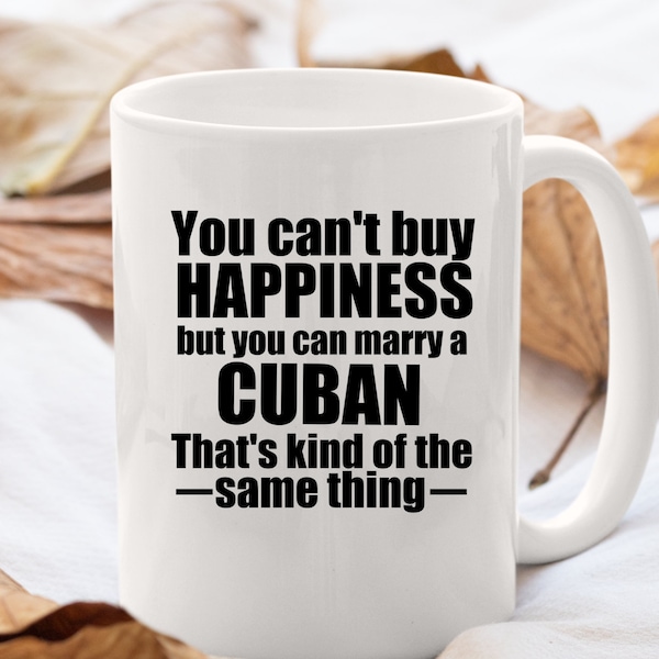 Cuban Mug Personalized Cuban Mug Cuban Gift Gift for Cuban Cuba Gifts Cuban GIft ideas you cant buy happiness