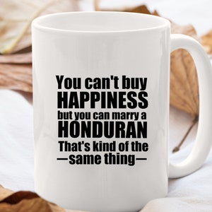 Honduran Becher Personalisierte Honduras Tasse Honduran Geschenk Geschenk für Honduran Honduras Geschenke Honduran Geschenkideen Sie glück kaufen können