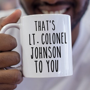 Lieutenant colonel mug funny lt col promotion gift ideas Personalized Gift Mug
